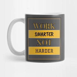 Work smart not hard Mug